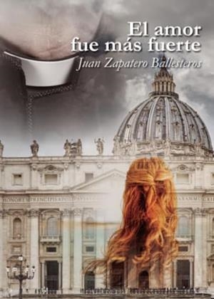 AMOR FUE MÁS FUERTE, EL | 9788410614154 | ZAPATERO BALLESTEROS, JUAN