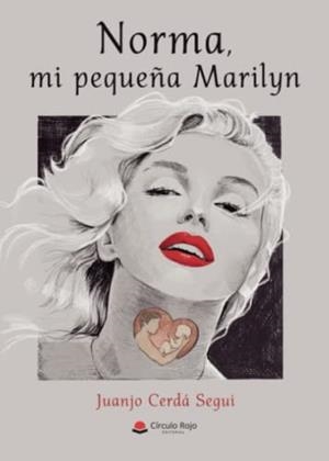 NORMA, MI PEQUEÑA MARILYN | 9788411555562 | CERDÁ SEGUI, JUANJO