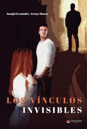 VÍNCULOS INVISIBLES, LOS | 9788411994095 | FERNÁNDEZ-ARROYO MANSO, JUANJO