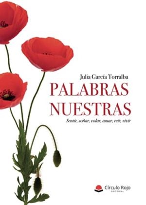 PALABRAS NUESTRAS | 9788411111447 | GARCÍA TORRALBA, JULIA