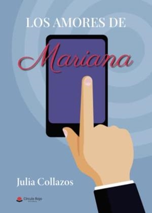 AMORES DE MARIANA, LOS | 9788411455510 | MARÍA COLLAZOS CARMONA, JULIA