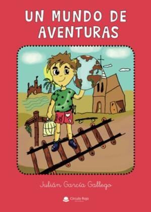 MUNDO DE AVENTURAS, UN | 9788411043137 | GARCÍA GALLEGO, JULIÁN