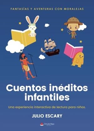 CUENTOS INÉDITOS INFANTILES: FANTASÍAS Y AVENTURAS | 9788411557481 | ESCARY, JULIO