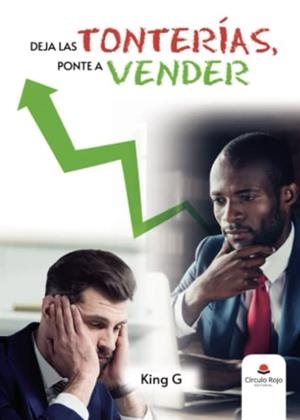 DEJA LAS TONTERÍAS, PONTE A VENDER | 9788411152471 | G., KING