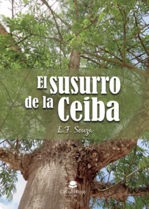 SUSURRO DE LA CEIBA, EL | 9788411283878 | SOUZA, L. F.