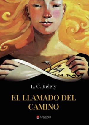 LLAMADO DEL CAMINO, EL | 9788411377584 | KELETY, L. G.
