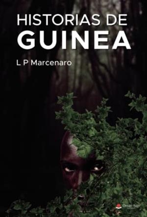 HISTORIAS DE GUINEA | 9788411590723 | P. MARCENARO, L. P.