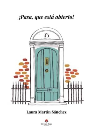 PASA, QUE ESTÁ ABIERTO! | 9788411557108 | MARTÍN SÁNCHEZ, LAURA