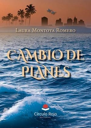 CAMBIO DE PLANES | 9788411758574 | MONTOYA ROMERO, LAURA