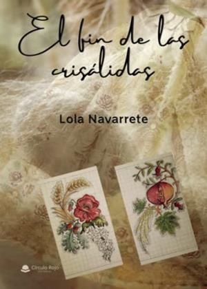FÍN DE LAS CRISÁLIDAS, EL | 9788411454575 | NAVARRETE, LOLA