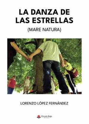 DANZA DE LAS ESTRELLAS (MARE NATURA), LA | 9788411553964 | LÓPEZ FERNÁNDEZ, LORENZO