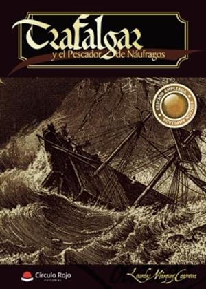 TRAFALGAR Y EL PESCADOR DE NÁUFRAGOS | 9788411451536 | MÁRQUEZ CARMONA, LOURDES