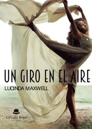 GIRO EN EL AIRE, UN | 9788411753296 | MAXWELL, LUCINDA