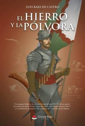 HIERRO Y LA PÓLVORA, EL | 9788411558938 | BAJO DE CASTRO, LUIS