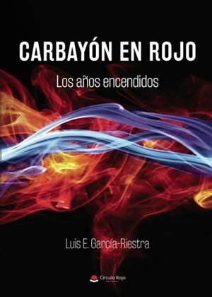 CARBAYÓN EN ROJO | 9788411453844 | GARCÍA-RIESTRA, LUIS E.