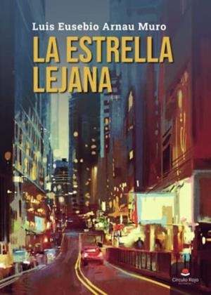 ESTRELLA LEJANA, LA | 9788411593045 | EUSEBIO ARNAU MURO, LUIS