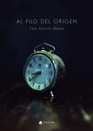 AL FILO DEL ORIGEN | 9788411048446 | GARCÍA ALONSO, LUIS
