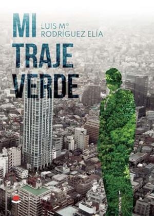 MI TRAJE VERDE | 9788411111874 | RODRÍGUEZ ELÍA, LUIS Mª