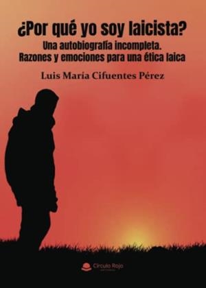 POR QUÉ YO SOY LAICISTA? | 9788411113595 | CIFUENTES PÉREZ, LUIS MARÍA