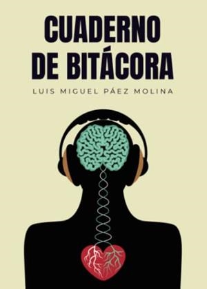 CUADERNO DE BITÁCORA | 9788411551687 | PÁEZ MOLINA, LUIS MIGUEL