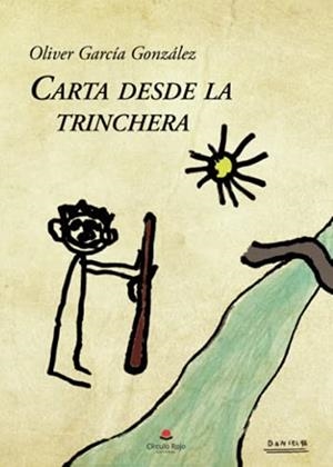 CARTA DESDE LA TRINCHERA | 9788411110549 | OLIVER GARCÍA GONZÁLEZ, LUIS