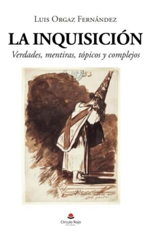 INQUISICIÓN, LA | 9788411041119 | ORGAZ FERNÁNDEZ, LUIS