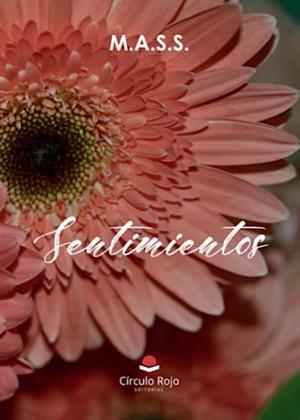 SENTIMIENTOS | 9788411756044 | M.A.S.S.