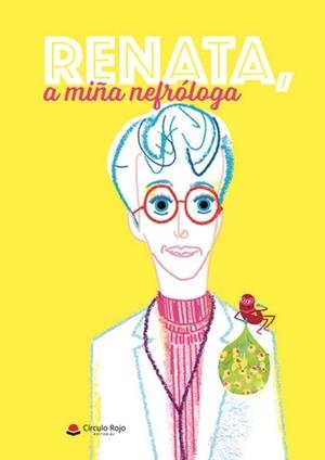 RENATA, A MIÑA NEFRÓLOGA | 9788411899857 | ARENAS JIMÉNEZ, Mª DOLORES