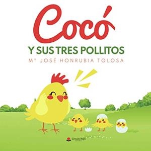 COCÓ Y SUS TRES POLLITOS | 9788413854281 | HONRUBIA TOLOSA, Mª JOSÉ