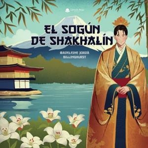 SOGÚN DE SHAKHALÍN, EL | 9788410619692 | JORDÀ BILLINGHURST, MADELEINE