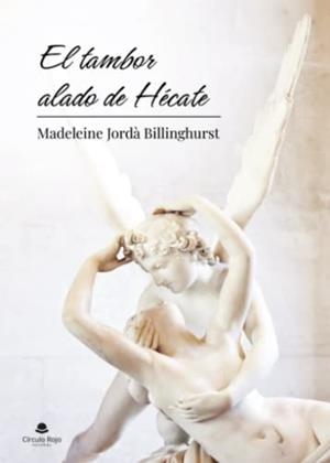 TAMBOR ALADO DE HÉCATE, EL | 9788411596770 | JORDÀ BILLINGHURST, MADELEINE