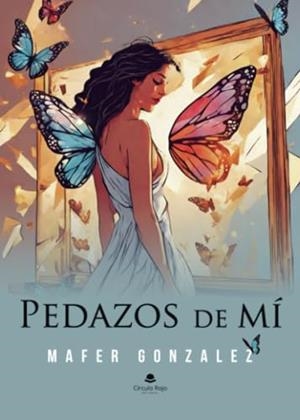 PEDAZOS DE MI | 9788411897723 | GONZÁLEZ, MAFER