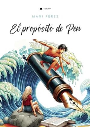 PROPÓSITO DE PEN, EL | 9788411755221 | PÉREZ, MANI