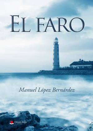 FARO, EL | 9788491941415 | LÓPEZ BERNÁRDEZ, MANUEL