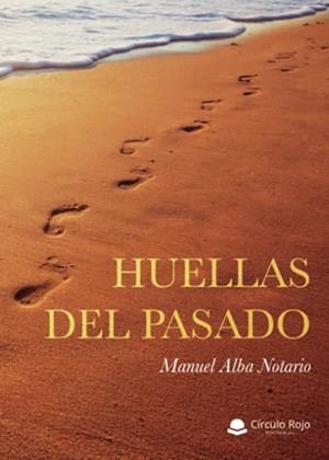 HUELLAS DEL PASADO | 9788413748467 | ALBA NOTARIO, MANUEL