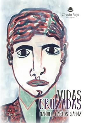 VIDAS CRUZADAS | 9788411757812 | CARLOS SÁENZ, MANUEL