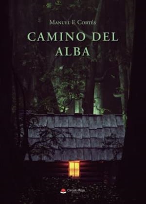 CAMINO DEL ALBA | 9788411041720 | CORTÉS, MANUEL F.