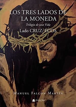 TRES LADOS DE LA MONEDA, LOS | 9788411040112 | FALCÓN MARTÍN, MANUEL