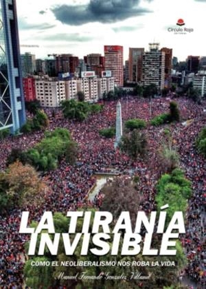 TIRANÍA INVISIBLE, LA | 9788411379403 | GONZÁLEZ VILLAMIL, MANUEL FERNANDO