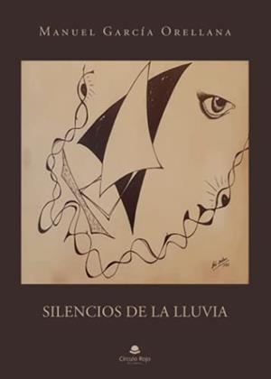 SILENCIOS DE LA LLUVIA | 9788411041690 | GARCÍA ORELLANA, MANUEL