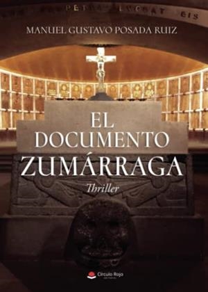 DOCUMENTO ZUMÁRRAGA, EL | 9788411590464 | GUSTAVO POSADA RUIZ, MANUEL