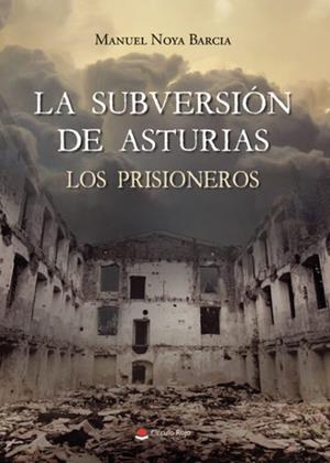 SUBVERSIÓN DE ASTURIAS, LA | 9788411752794 | NOYA BARCIA, MANUEL