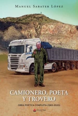 CAMIONERO, POETA Y TROVERO | 9788413988177 | SABATER LÓPEZ, MANUEL