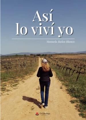 ASÍ LO VIVÍ YO | 9788411459037 | BAÑOS BLANCO, MANUELA