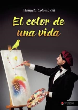 COLOR DE UNA VIDA, EL | 9788411373043 | COLOMO GIL, MANUELA