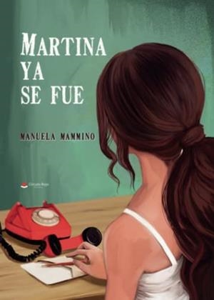 MARTINA YA SE FUE | 9788411454667 | MAMMINO, MANUELA