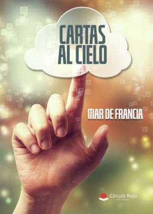 CARTAS AL CIELO | 9788411591706 | DE FRANCIA, MAR