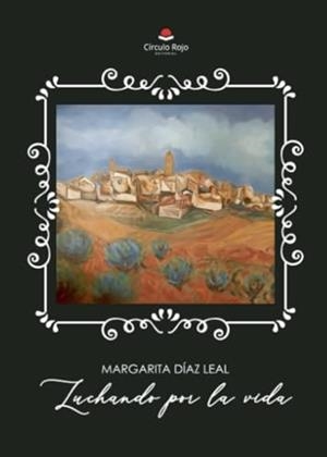 LUCHANDO POR LA VIDA | 9788411891080 | DÍAZ LEAL, MARGARITA