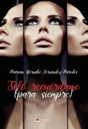 SOLO RECUÉRDAME (PARA SIEMPRE) | 9788411894838 | BERNABÉ FERNÁNDEZ-PAREDES, MARÍA