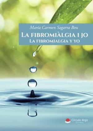 FIBROMIALGIA Y YO, LA | 9788411450058 | SAGARRA BOU, MARÍA CARMEN